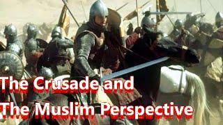 7. The Crusades and the Muslim Perspective