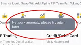 Binance App Fix Network anomaly, please try again later Problem Solve