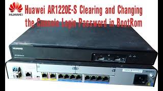 Huawei AR1220E S Clearing and Changing the Console Login Password in BootRom