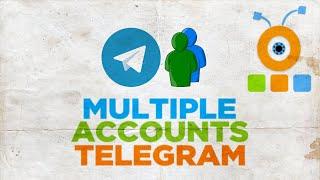 How to Add Multiple Telegram Accounts on a Windows PC