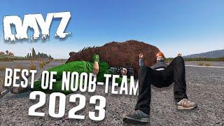 BEST OF NOOB-TEAM  2023 - DayZ | Quotenrusse