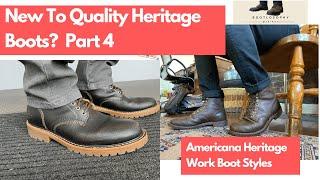 New to Quality Heritage Boots? Part 4: Entry Level Americana Heritage Work Boots