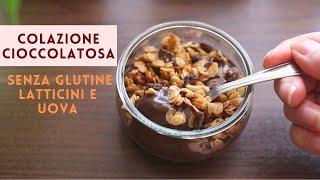 Colazione CIOCCOLATOSA SENZA BILANCIA GLUTINE LATTICINI E UOVA granola di avena e crema al cacao