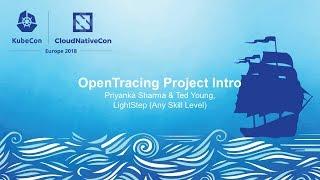 OpenTracing Project Intro – Priyanka Sharma & Ted Young, LightStep (Any Skill Level)