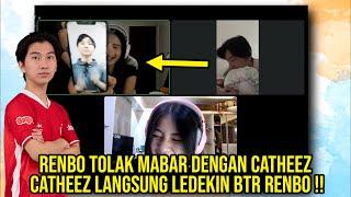 RENBO TOLAK AJAKAN MABAR, CATHEEZ LANGSUNG LEDEKIN BTR RENBO !!