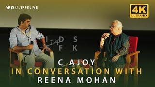 14th IDSFFK - C Ajoy In Conversation with Reena Mohan