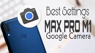 [New GCam] Best Google Camera Settings | Asus Max Pro M1
