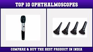 Top 10 Ophthalmoscopes to buy in India 2021 | Price & Review