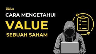 Cara Mengetahui Value Sebuah Saham !