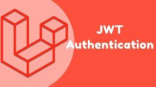 Laravel API Authentication using JWT Tokens