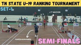 J T SACHIN vs HARSHANVAMSI || SET-1 || SEMI-FINALS || TAMILNADU STATE U-19 RANKING TOURNAMENT - 2024