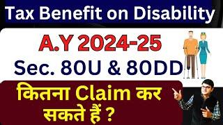 Tax Benefit on Disability u/s 80U & 80DD | How to Claim Deduction for Disability in Income Tax