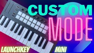 How to Use Custom Mode Launchkey Mini