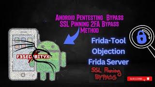 Android Pentesting - Bypass SSL pinning + INSTALL + 2FA BYPASS Method 2024 | @DevMonyoTV