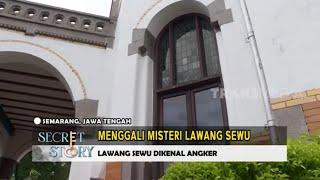 Menggali Misteri Lawang Sewu  | SECRET STORY (08/03/23)