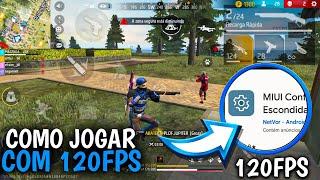 COMO JOGAR O FREE FIRE COM 120FPS!! CELULAR MAIS LISO!!