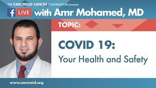 COVID-19: Your Health & Safety with Amr Mohamed, MD