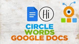 How to Circle Words in Google Docs