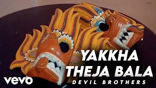 Devil Brothers - Yakkha Theja Bala