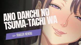 Trailer | Ano Danchi no Tsuma-tachi wa... The Animation / Those Housewives at That Apartment Complex