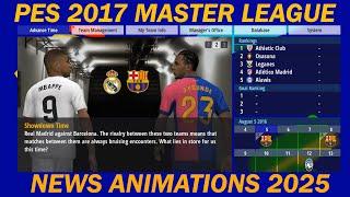 PES 2017 NEW MASTER LEAGUE NEWS ANIMATIONS 2025