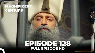 Magnificent Century Episode 128 | English Subtitle HD