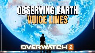 #OVERWATCH Looking at Earth - Voice Lines