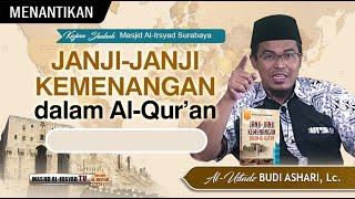 JANJI-JANJI KEMENANGAN DALAM AL QUR'AN - Ust. Budi Ashari, Lc