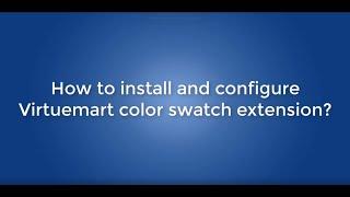 How to install and configure Virtuemart color swatch extension