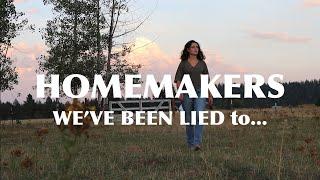 3 LIES HOMEMAKERS HAVE BEEN TOLD / criticized for being traditional / homemaker