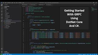 Getting Started With Data Streaming Using GRPC On DotNet Core And C#