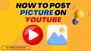 How to Post a Picture on YouTube Community (Beginner Tutorial)