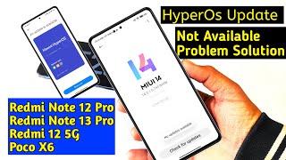 Redmi 12 Redmi Note 12 Pro HyperOs Update Not available Problem Solution | All Redmi HyperOs