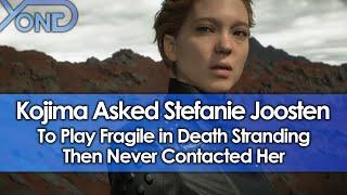 Kojima Asked Stefanie Joosten To Play Fragile in Death Stranding Then Never Contacted Her