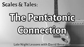 The Pentatonic Connection