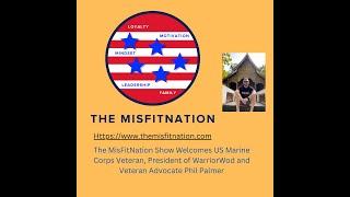 ️ Empowering Veterans Through Wellness: Phil Palmer of WarriorWOD Joins The MisFitNation Show ️