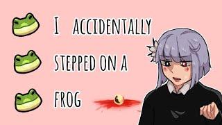 TW: Blood, Gore || I accidentally stepped on a frog || Frog's Eye Candy || Candyball meme