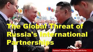 The Global Threat of Russia's International Partnerships.