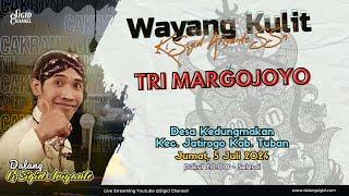 TRI MARGOJOYO - KI SIGID ARIYANTO - Desa Kedungmakam Kec. Jatirogo Kab. Tuban