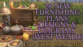 28 New Designs and Diagrams | West Weald Furnishing Plans | Gold Road | New Chapter | ESO