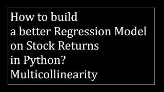 Violations of Regression Models: Testing for Multicollinearity in Python