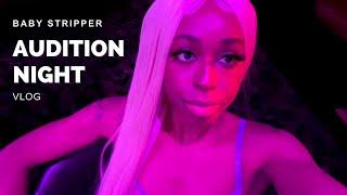 Baby Stripper Audition Night Vlog | Money Count | Stage Footage