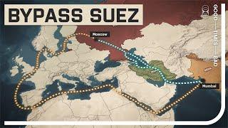 Russia, Iran and India Want to Bypass the Suez Canal Via the Persian Corridor 2.0