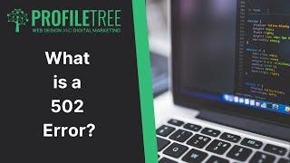 What is a 502 Error? | 502 Errors | Web Development | Build a Website | 502 Gateway Error