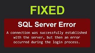 [FIXED] SQL Server Connection Error: an error occurred during the login process