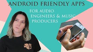 Apps For Audio Engineers & Music Producers (Android Friendly)
