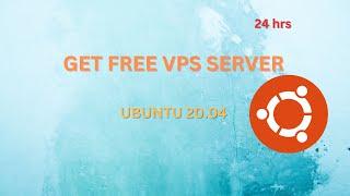 Get free vps server -ubuntu 20.04  | How to you Create | Step-by-Step