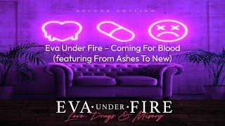 Eva Under Fire – Coming For Blood (ft. From Ashes To New) (Official Audio)
