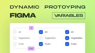 Master Dynamic Prototyping in Figma: All About Boolean Variables