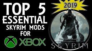 TOP 5 ESSENTIAL Skyrim Mods for Xbox One 2019 (Some PS4/PC Support)